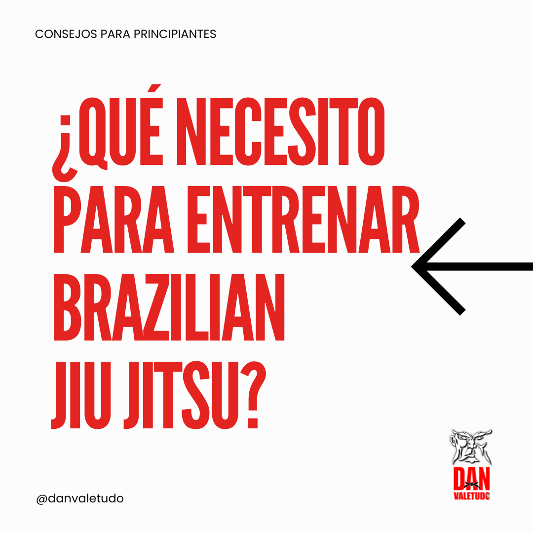 ¿QUÉ NECESITAS PARA ENTRENAR BRAZILIAN JIU JITSU?